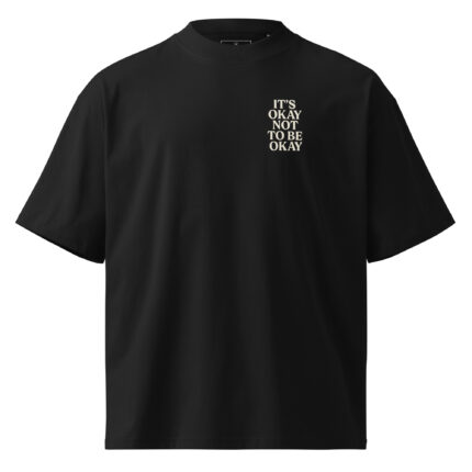 It’s okay not to be okay Unisex Oversized T-Shirt