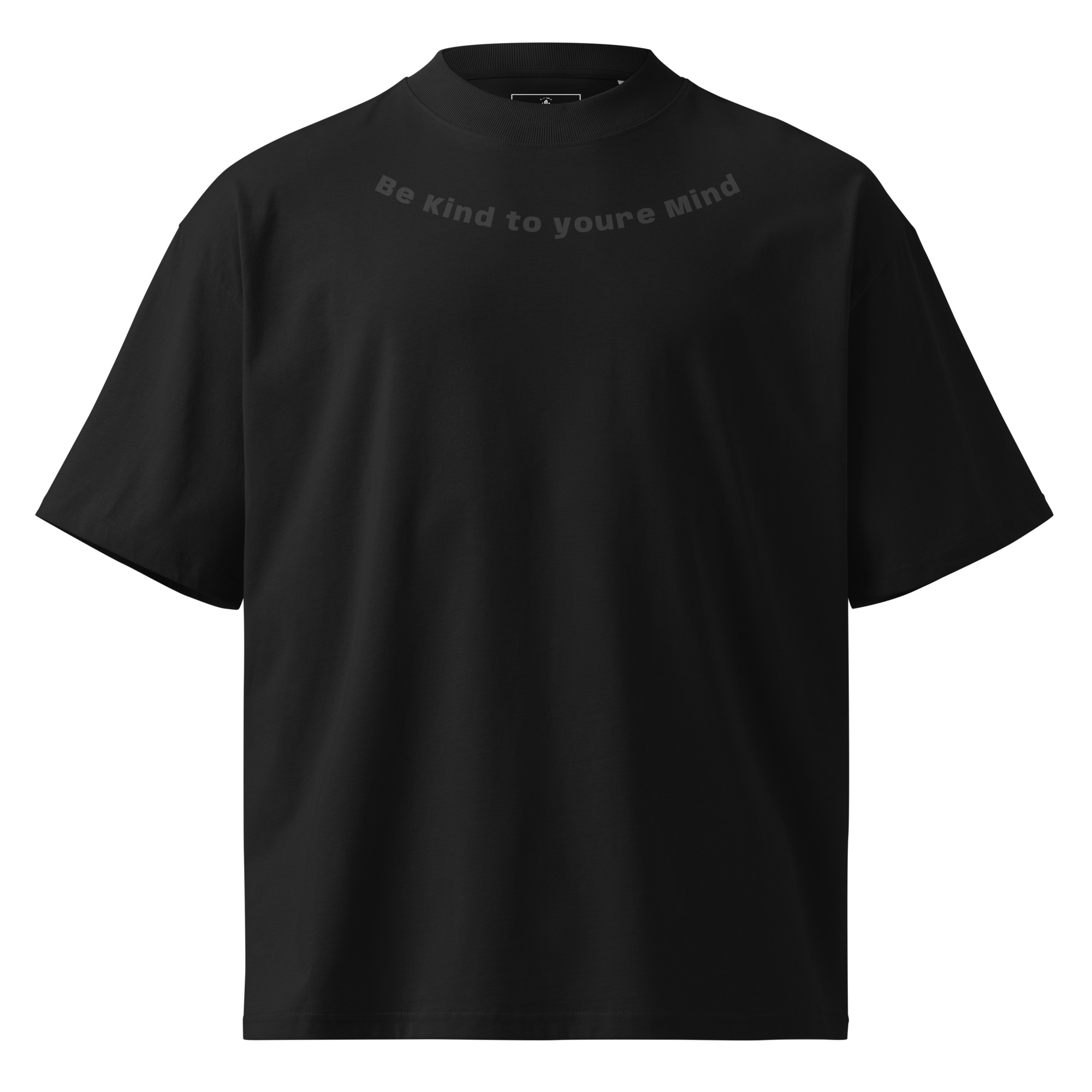 Be Kind to Your Mind Oversized T-Shirt Be Kind to Your Mind Oversized T-Shirt